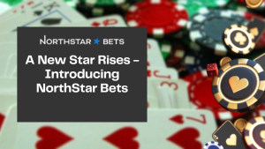 A New Star Rises - Introducing NorthStar Bets