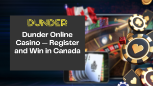 Dunder Online Casino — Register and Win in Canada 
