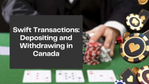 Swift Transactions: Depositing and Withdrawing in Canada