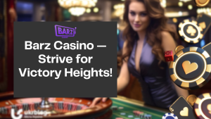 Barz Casino — Strive for Victory Heights! 
